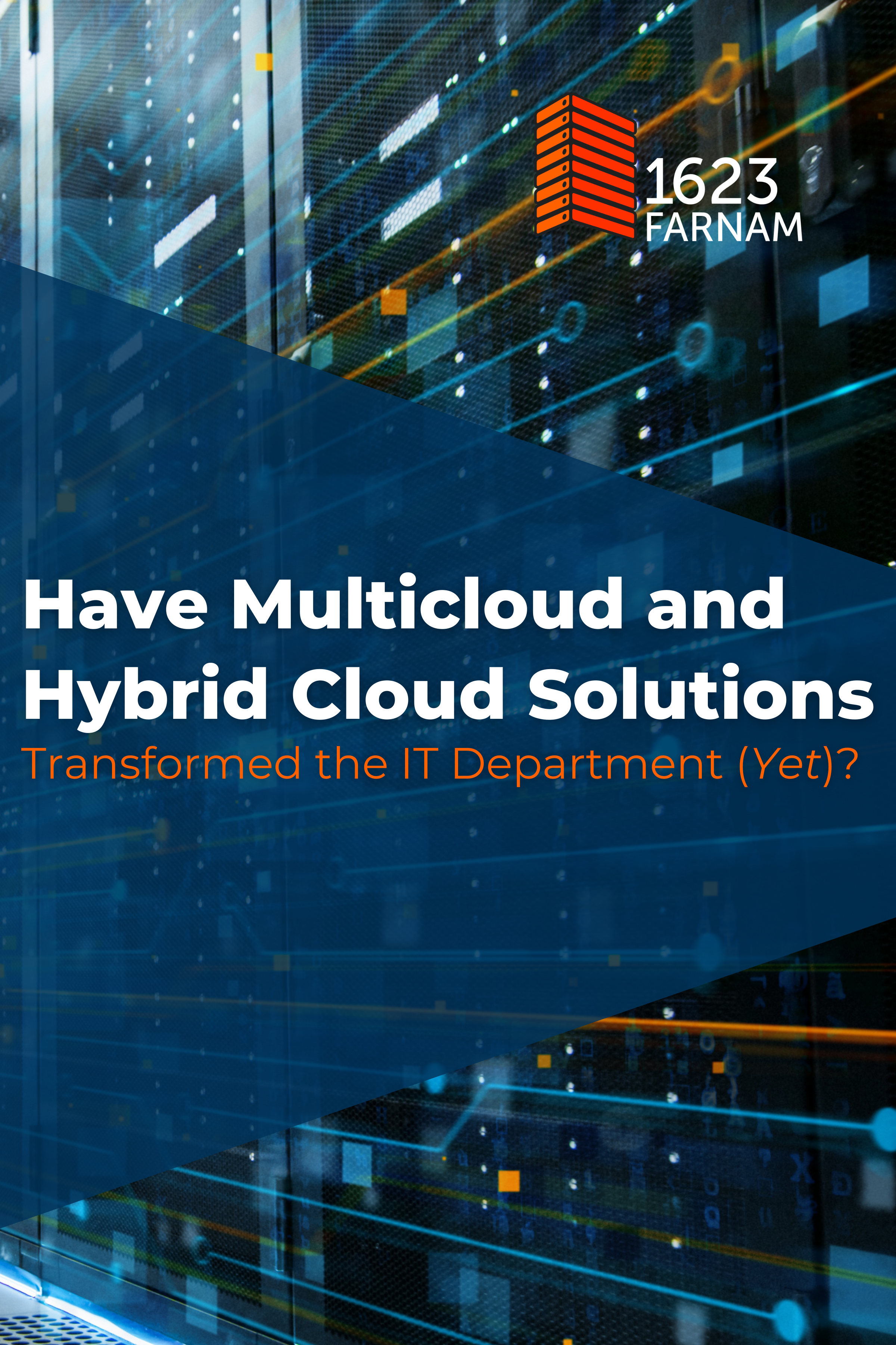 Have multicloud and hybrid cloud soutions transformed the IT department (yet)?